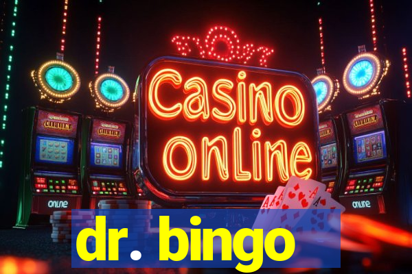 dr. bingo - videobingo   slots